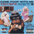 Triumph the Insult Comic Dog - Come Poop With Me Double CD and DVD Import