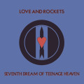 Love And Rockets - Seventh Dream Of Teenage Heaven CD Import