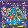 Various - Best Latino Carnival In the World...Ever! CD