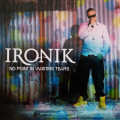 Ironik - No Point In Wasting Tears CD Import