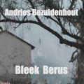 Andries Bezuidenhout - Bleek Berus CD