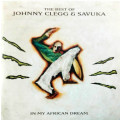 Johnny Clegg and Savuka  In My African Dream: Best of CD