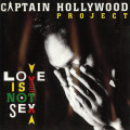 Captain Hollywood Project - Love Is Not Sex CD