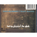 Robert Cray Band - Don`t Be Afraid of the Dark CD