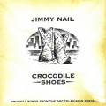 Jimmy Nail - Crocodile Shoes CD Import