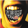 Various - I`m Your Biggest Fan, Vol. 2 CD Import