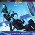 Johnny Hoy & the Bluefish - Trolling the Hootchy CD Import