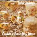 John Martyn - Couldn`t Love You More CD Import