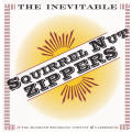 Squirrel Nut Zippers - Inevitable CD Import