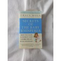 SECRETS -OF- THE BABY WHISPERER  HOW TO CALM, CONNECT, AND COMMUNICATE WITH YOUR BABY - TRACY HOGG