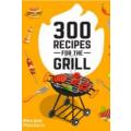 Tex-Mex BBQ,3oo Chicken,300 grill recipes
