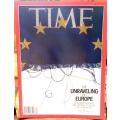 Time Magazine.  April 22, 2019.  The Unraveling of Europe!