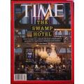 Time Magazine - June 19, 2017 - The Swamp Hotel.