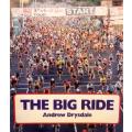 The Big Ride by Andrew Drysdale tells it all. Cape Argus Cycle Tour. 1998.