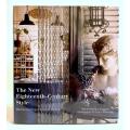 The New Eighteenth-Century Style. Rediscovering a French Décor. Michèle Lalande. 1st Edition.