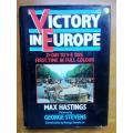 Victory in Europe by Max Hastings. Hardcover book.