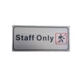 Adhesive Metal signage- Staff only
