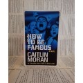 How to be Famous by Caitlin Moran (Book 2)