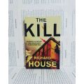 The Kill by Richard House