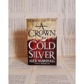 A Crown for Cold Silver by Alex Marshall (Book 1)
