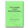 The Struggle of the Dutch Republics by Charles Boissevain (Reprint) One of 3 books