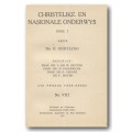 Christelike en Nasionale Onderwys Deel I (Die Tweede Trek-Reeks no VIII  - 1941) - dr E Greyling