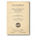 Algebra vir Senior Sertifikaat en Matrikulasie deur Dreyer en Schmidt (Juta 1940)