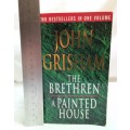 The Brethren and Painted house by John Grisham