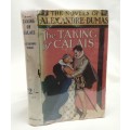 The taking of Calais - The novels of Alexandre Dumas 1920