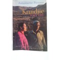 Kruidjie Roer My : Die Antieke Helingskuns Van Die Karoo-Veld / Antoinette Pienaar