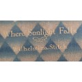 WHERE SUNLIGHT FALLS  BY WILHELMINA STITCH 1929