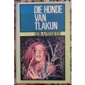 DIE HONDE VAN TLAKUN - LEON A.POTGIETER 1966