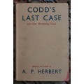 CODD`S LAST CASE and Other Misleading Cases Herbert, A. P.  - 1952
