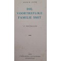 DIE VOORTREFLIKE FAMILIE SMIT - Anna M. Louw 1964