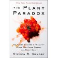 Steven Gundry_The Plant Paradox: Hidden Dangers in "HEALTHY" Foods Causing Disease+Weight Gain [PDF]