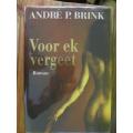 Andre P Brink -  Voor ek vergeet  -  geteken deur Brink