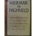 Vierjaar in Highveld - Diplomatieke ervarings deur Dr A L Geyer
