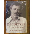 JC Kannemeyer -  JM Coetzee - A Life in Writing