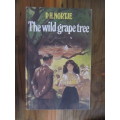 P H Nortje -  The wild grape tree