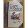 Kingsley Holgate , Cape to Cairo - signed and enscribed