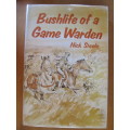 Bushlife of a Game Warden -  Nick Steele