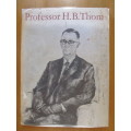 Professor H B Thom