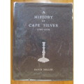 The History of Cape Silver 1700-1870  -  David Heller - SIGNED