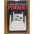 Lukas van Vuuren -  Poerr!