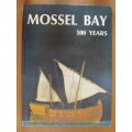 Mossel Bay 500 years