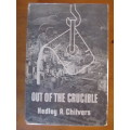 Out of the Crucible -  Hedley A Chilvers