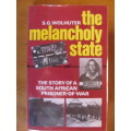 S G Wolhuter -  The Melancholy State  -  The story of a South African Prisoner of war