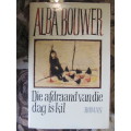 Alba Bouwer  -  Die afdraande van die dag is kil