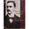 Die Groot Verlange - Die Verhaal van Eugene Marais deur Leon Rousseau