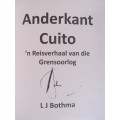 L J Bothma -  Anderkant Cuito - n Reisverhaal van die Grensoorlog -  GETEKEN deur Skrywer